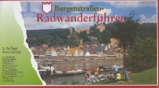 Radwanderführer Burgenstrasse: Radführer entlang der Burgenstrasse über Mannheim bis Nürnberg