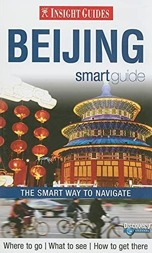Insight Guides: Beijing Smart Guide (Insight Smart Guide)