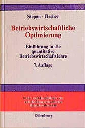 Betriebswirtschaftliche Optimierung, Einführung in die quantitative Betriebswirtschaftslehre