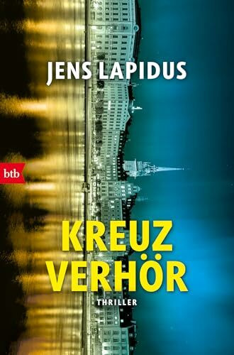 Kreuzverhör: Thriller (Die Stockholm Reihe, Band 2)