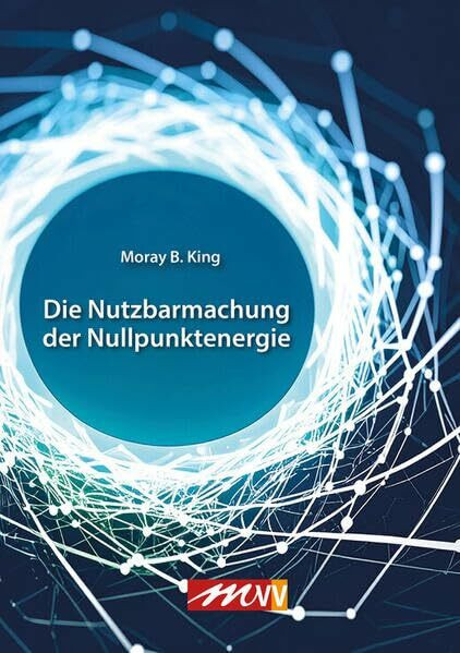 Die Nutzbarmachung der Nullpunktenergie