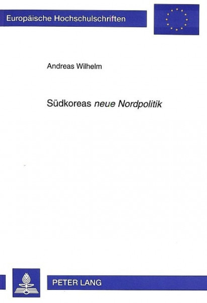 Südkoreas «neue Nordpolitik»