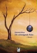 Die schweigende Reise: Roman