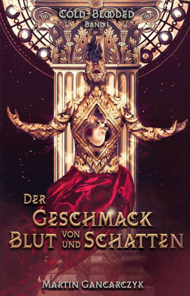 Cold-Blooded: Der Geschmack von Blut und Schatten: Band 1