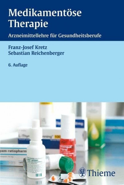 Medikamentöse Therapie: Arzneimittellehre für Gesundheitsberufe