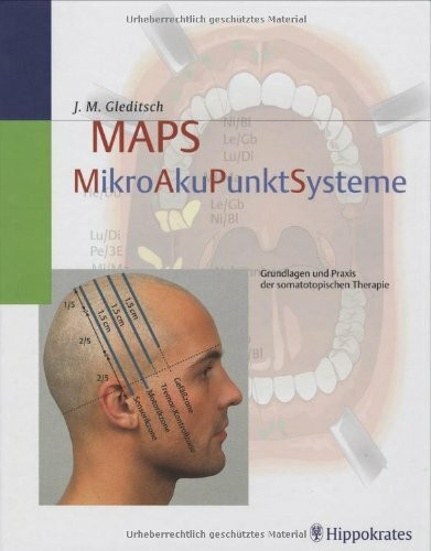 MAPS: Mikro-Aku-Punkt-Systeme. Grundlagen und Praxis der somatotopischen Therapie