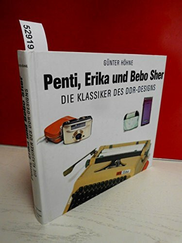 Penti, Erika und Bebo-sher: Die Klassiker des DDR-Designs