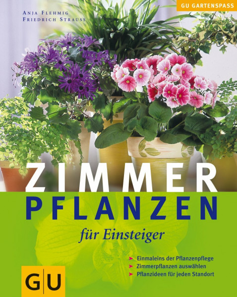 Zimmerpflanzen für Einsteiger (GU Altproduktion HHG)
