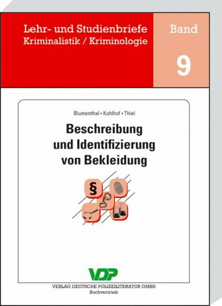 Beschreibung und Identifizierung von Bekleidung (Lehr- und Studienbriefe Kriminalistik /Kriminologie)