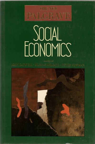 Social Economics (NEW PALGRAVE (SERIES))