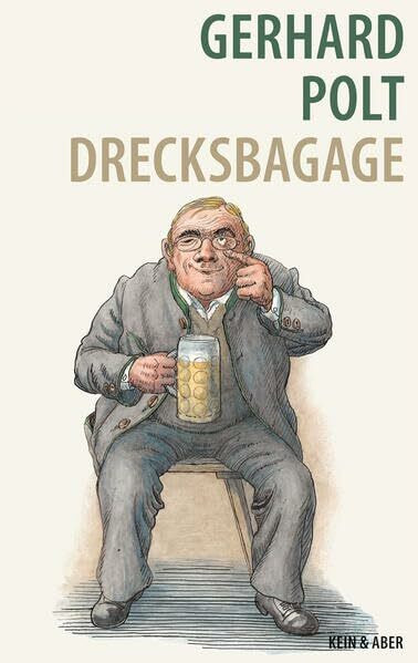 Drecksbagage: Anwürfe, Unterstellungen, aber auch Ehrabschneidungen