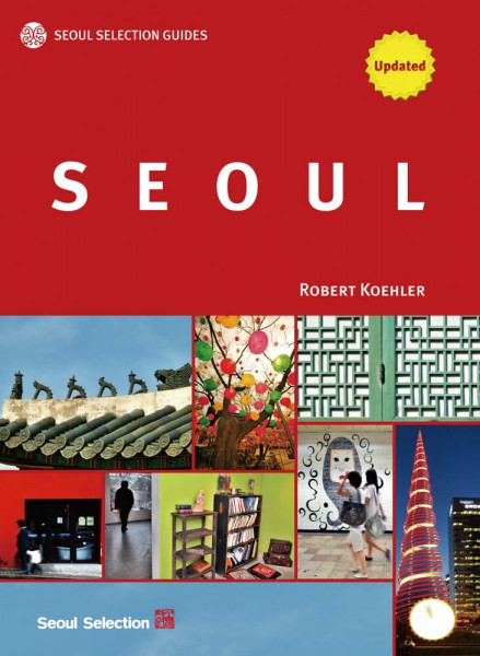 SEOUL | Seoul Selection Guides: Reiseführer Seoul (engl.)