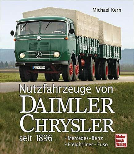 Nutzfahrzeuge von DaimlerChrysler seit 1896