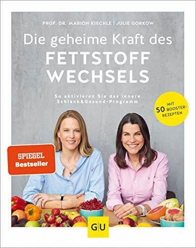 Die geheime Kraft des Fettstoffwechsels: So aktivieren Sie das innere Schlank&Gesund-Programm (Abnehmen mit GU)