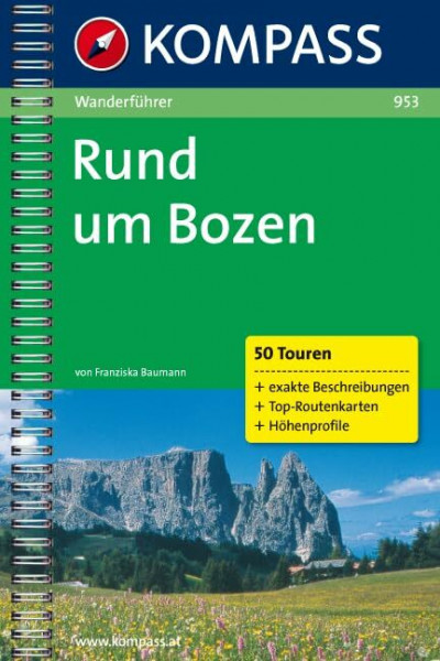 Rund um Bozen: Wanderführer mit Top-Routenkarten und Höhenprofilen. (KOMPASS Wanderführer, Band 953)