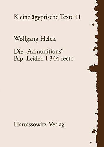 Die "Admonitions": Pap. Leiden I 344 recto (Kleine ägyptische Texte, Band 11)