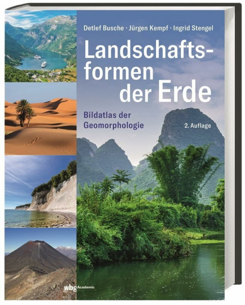 Landschaftsformen der Erde: Bildatlas der Geomorphologie