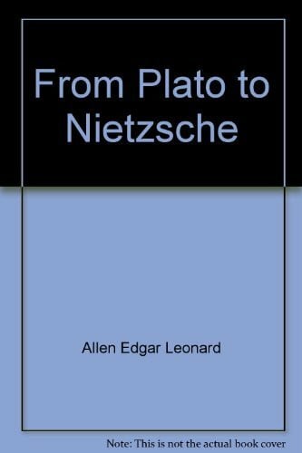 PLATO TO NIETZSCHE