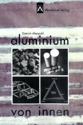 Aluminium von innen: Das Profil eines modernen Metalles