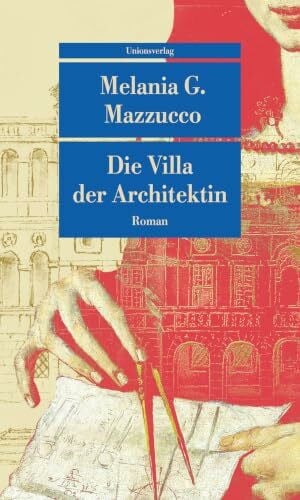 Die Villa der Architektin: Roman (Unionsverlag Taschenbücher)
