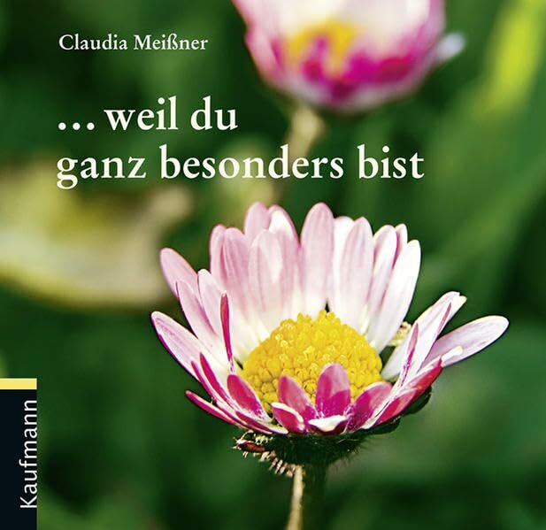 ... weil du ganz besonders bist ... weil du ganz besonders bist