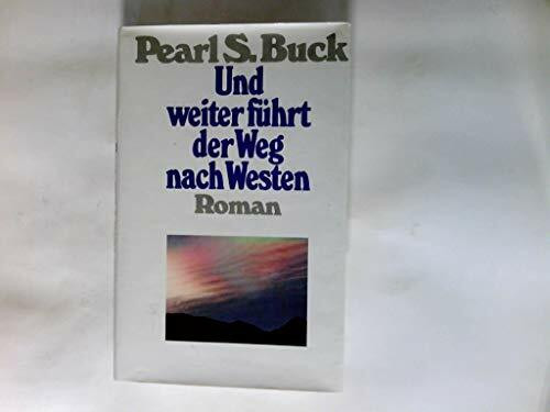 Und weiter führt der Weg nach Westen