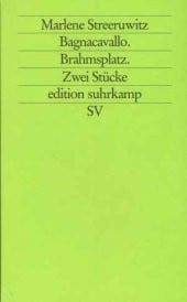 Bagnacavallo. Brahmsplatz: Zwei Stücke (edition suhrkamp)