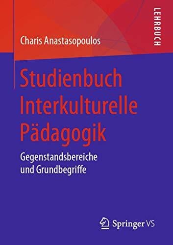 Studienbuch Interkulturelle Pädagogik: Gegenstandsbereiche und Grundbegriffe