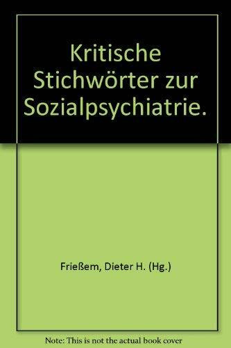 Kritische Stichwörter zur Sozialpsychiatrie