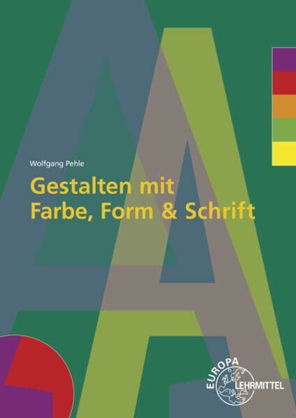 Gestalten mit Farbe, Form und Schrift