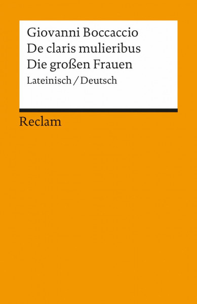 De claris mulieribus /Die grossen Frauen: Lat. /Dt. (Reclams Universal-Bibliothek)