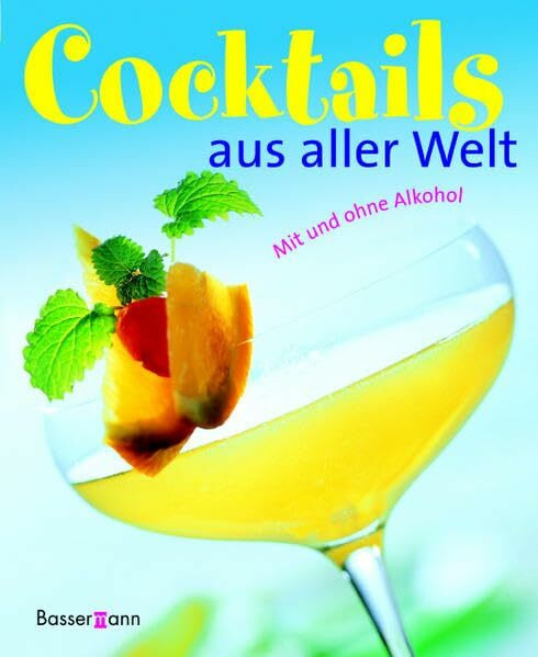 Cocktails aus aller Welt: Mit und ohne Alkohol