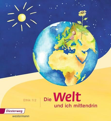 Die Welt und ich mittendrin - Ausgabe 2015: Schulbuch 1 / 2