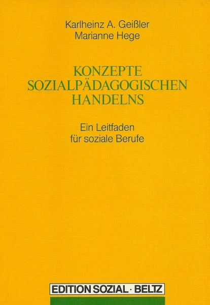 Konzepte sozialpädagogischen Handelns: Ein Leitfaden für soziale Berufe