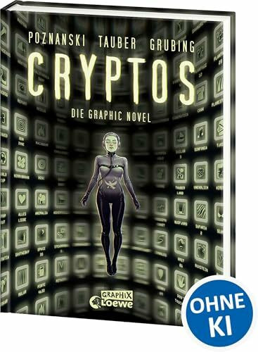 Cryptos - Die Graphic Novel: Die erste Graphic Novel nach einem Poznanski-Thriller - Hochaktuell und genial adaptiert: jede Welt hat ihren eigenen Zeichenstil! - Nicht nur für Matrix-Fans