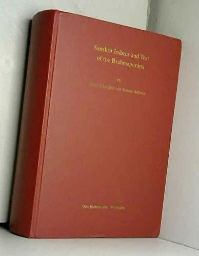 Sanskrit Indices and Text of the Brahmapurana (Purana Research Publications, Tübingen, Band 1)