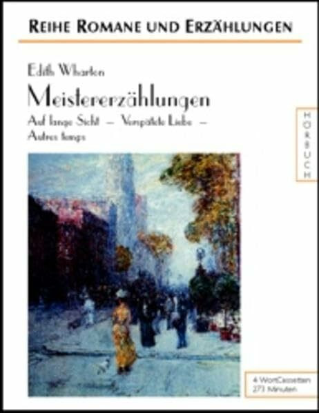 Meistererzählungen (Romane und Erzählungen - Hörbuch)