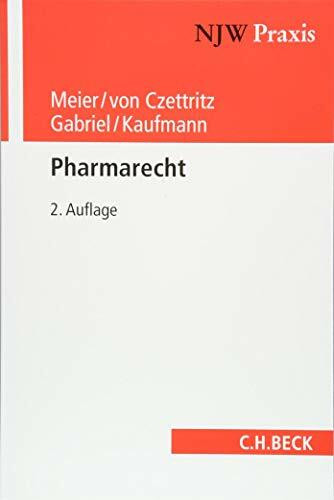 Pharmarecht: Arzneimittel- und Medizinprodukterecht (NJW-Praxis, Band 93)