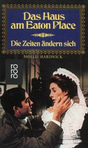 Die Zeiten ändern sich (Das Haus am Eaton Place)