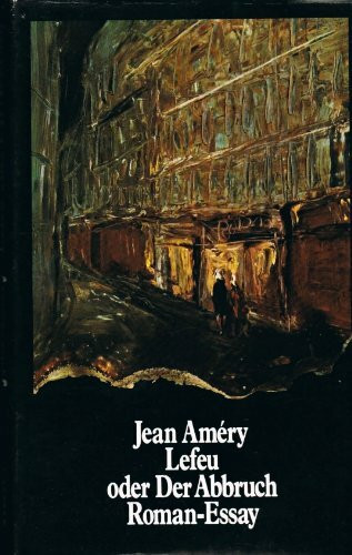 Lefeu oder Der Abbruch. Roman-Essay