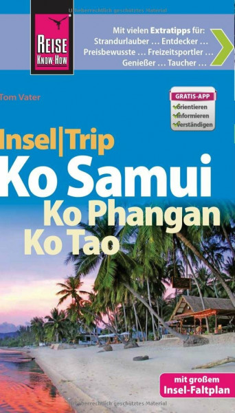 Reise Know-How InselTrip Ko Samui, Ko Phangan, Ko Tao: Reiseführer mit Insel-Faltplan