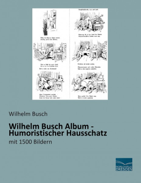 Wilhelm Busch Album - Humoristischer Hausschatz