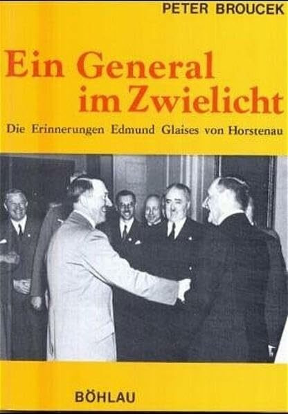 Ein General im Zwielicht, in 3 Bdn., Bd.2, Minister im Ständestaat und General im OKW (Ein General im Zwielicht: Die Erinnerungen Edmund Glaises von Horstenau)