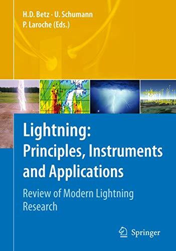 Lightning: Principles, Instruments and Applications: Review of Modern Lightning Research