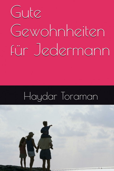 Gute Gewohnheiten für Jedermann