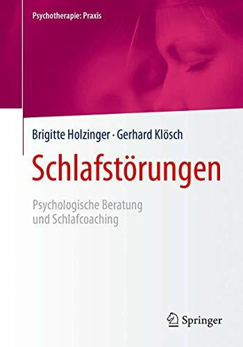 Schlafstörungen: Psychologische Beratung und Schlafcoaching (Psychotherapie: Praxis)