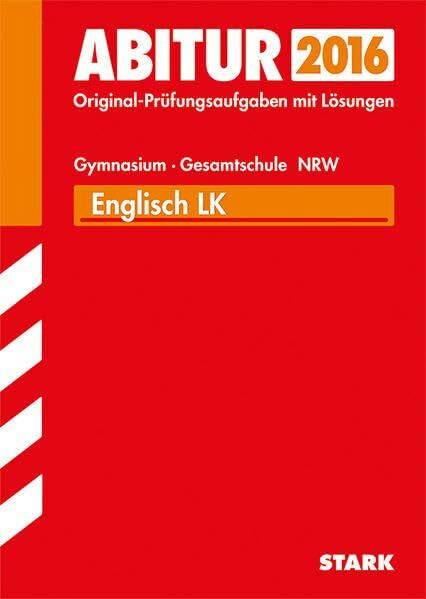 STARK Abiturprüfung Nordrhein-Westfalen - Englisch LK: Die offiziellen Prüfungsaufgaben 2007 bis 2014