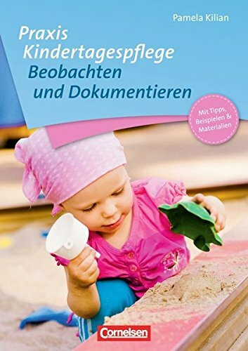 Praxis Kindertagespflege / Beobachten und Dokumentieren: Buch mit Kopiervorlagen