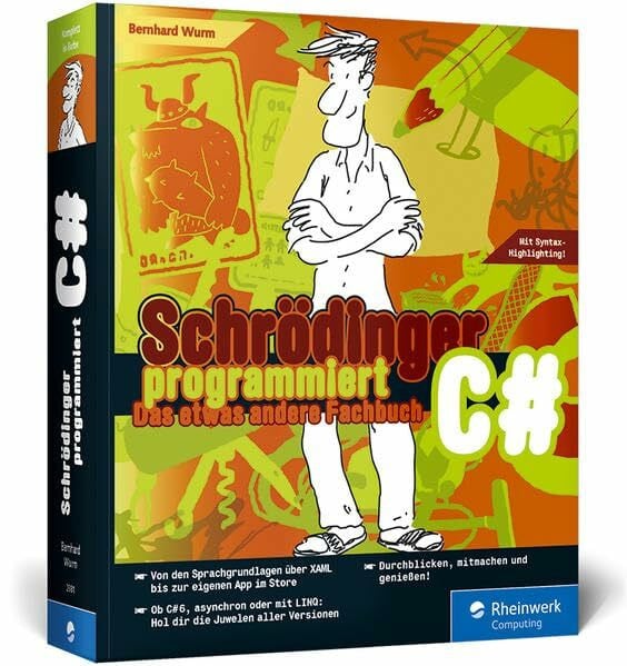 Schrödinger programmiert C#: Das etwas andere Fachbuch