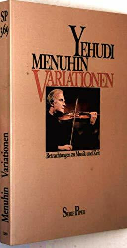 Variationen: Betrachtungen zu Musik und Zeit (Piper Taschenbuch)